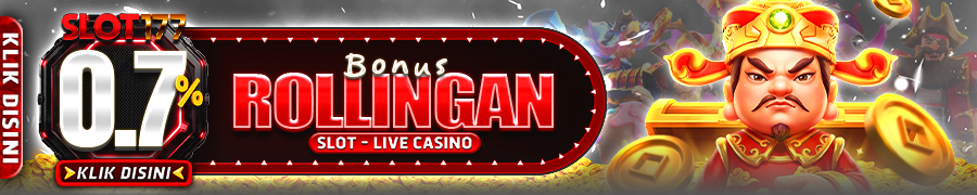 Bonus Rollingan Slot - Live Casino 0.7%